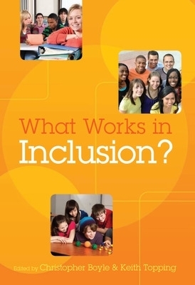 What Works in Inclusion? - Chris Boyle, Keith Topping