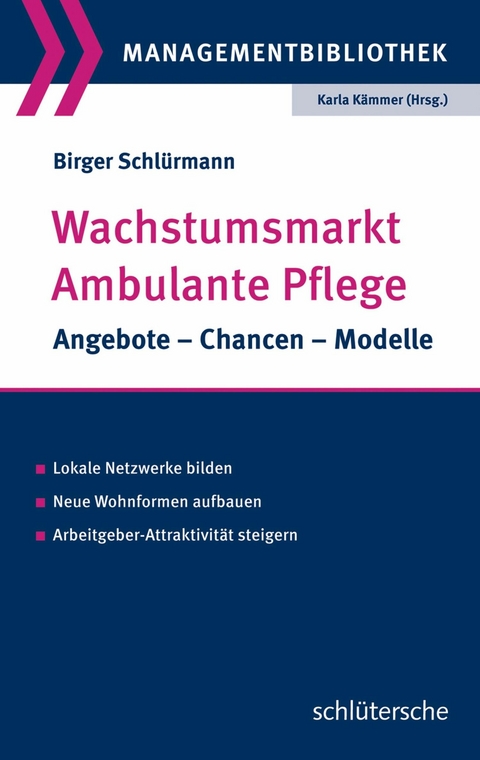 Wachstumsmarkt  Ambulante Pflege - Birger Schl&uuml;rmann