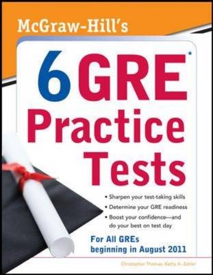 McGraw-Hill's 6 GRE Practice Tests - Christopher Thomas, Kathy Zahler