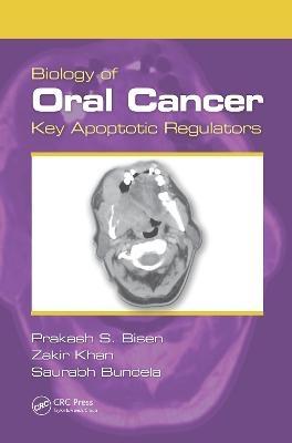 Biology of Oral Cancer - Prakash S. Bisen, Zakir Khan, Saurabh Bundela