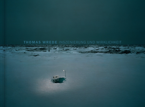 Inszenierung und Wirklichkeit - Thomas Wrede