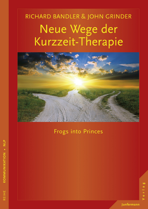 Neue Wege der Kurzzeit-Therapie - Richard Bandler, John Grinder