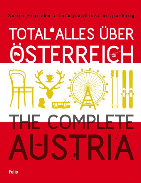 Total alles &uuml;ber &Ouml;sterreich / The Complete Austria - Sonja Franzke