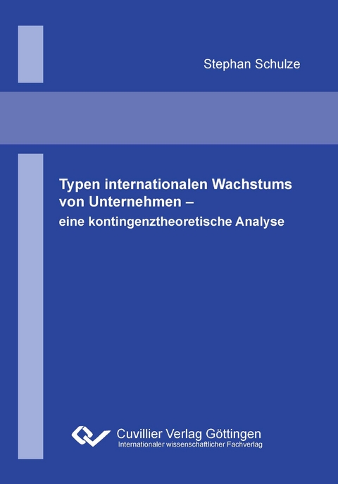 Typen internationalen Wachstums von Unternehmen - Stephan Schulze