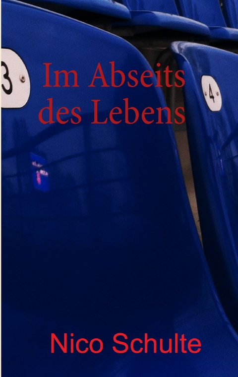 Im Abseits des Lebens - Nico Schulte