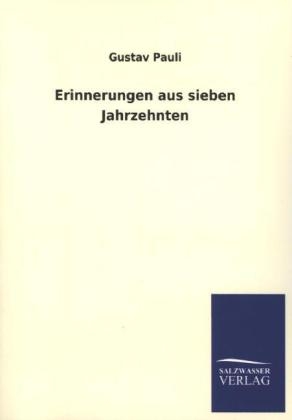Erinnerungen aus sieben Jahrzehnten