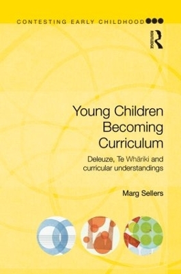 Young Children Becoming Curriculum - Marg Sellers