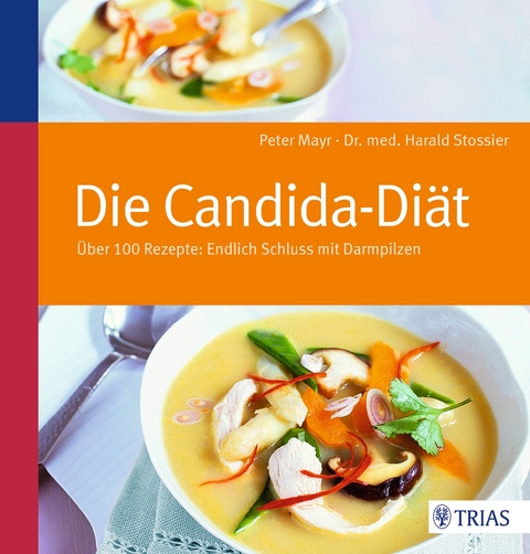 Die Candida-Di&auml;t - Peter Mayr, Harald Stossier