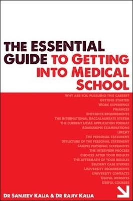 The Essential Guide to Getting into Medical School - Rajiv Kalia