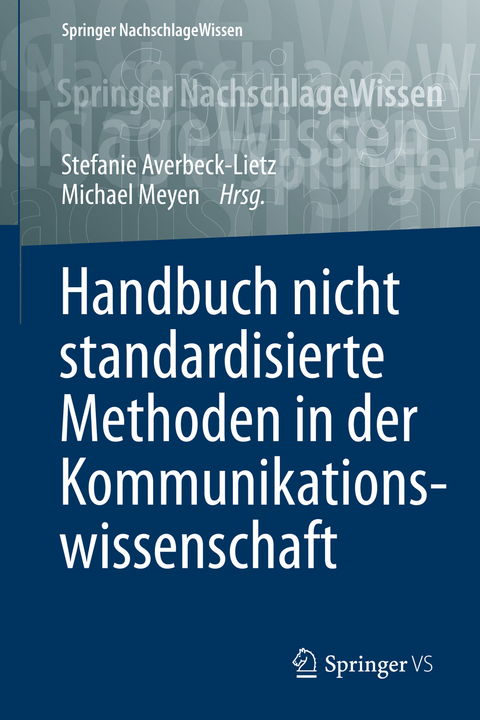 Handbuch nicht standardisierte Methoden in der Kommunikationswissenschaft - 