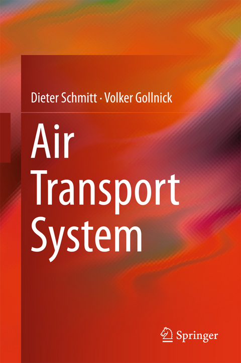 Air Transport System - Dieter Schmitt, Volker Gollnick