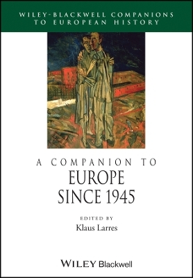 A Companion to Europe Since 1945 - 