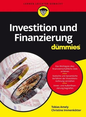 Investition und Finanzierung f&uuml;r Dummies - Tobias Amely, Christine Immenk&ouml;tter