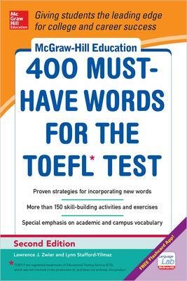 McGraw-Hill Education 400 Must-Have Words for the TOEFL - Lynn Stafford-Yilmaz, Lawrence Zwier