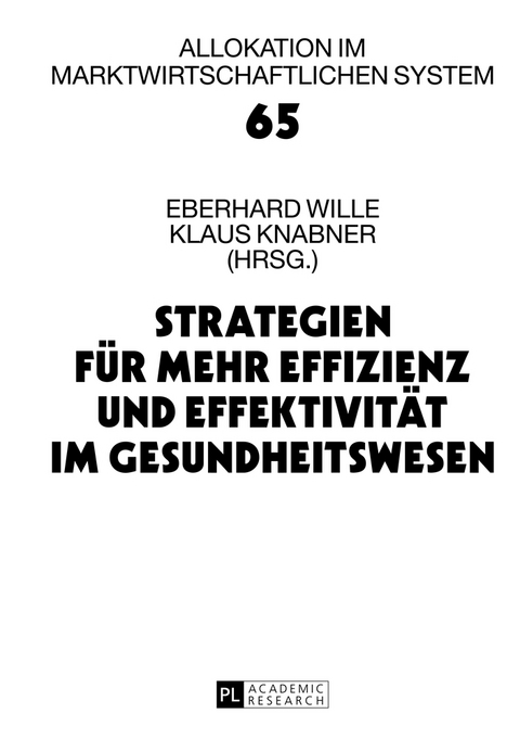 Strategien f&uuml;r mehr Effizienz und Effektivit&auml;t im Gesundheitswesen - Eberhard Wille, Klaus Knabner