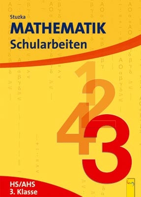Mathematik Schularbeiten 3, AHS/HS, NEU - Herbert Gro&szlig;, Walther Stuzka