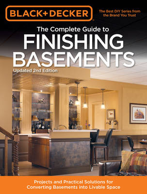 The Complete Guide to Finishing Basements (Black & Decker)