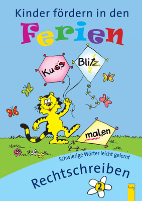 Kinder f&ouml;rdern in den Ferien Rechtschreiben - Christa Koppensteiner