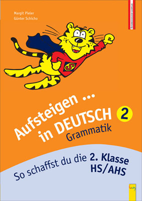 Aufsteigen Deutsch - Grammatik 2 - Margit Pieler, G&uuml;nter Schicho