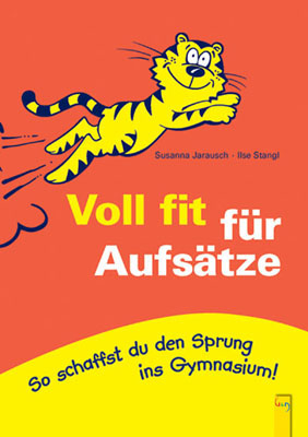 Voll fit f&uuml;r Aufs&auml;tze - Susanna Jarausch, Ilse Stangl