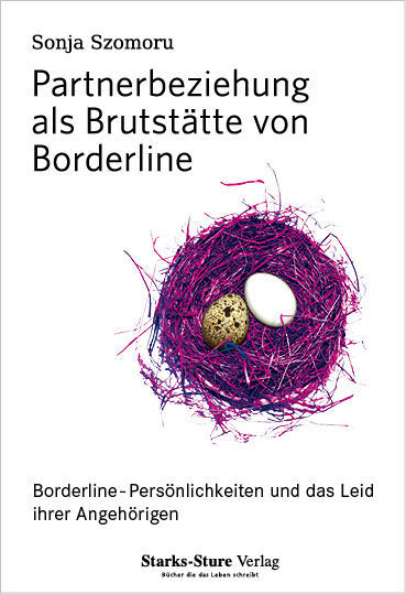 Partnerbeziehung als Brutst&auml;tte von Borderline - Sonja Szomoru