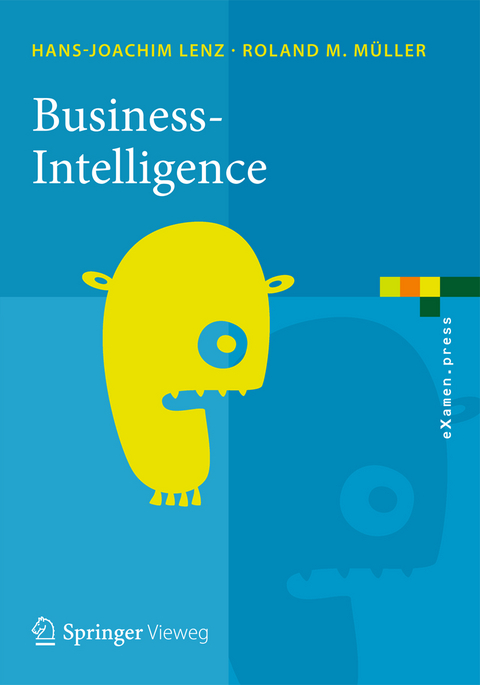 Business Intelligence - Roland M. Müller, Hans-Joachim Lenz