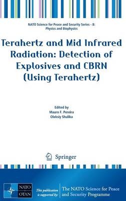 Terahertz and Mid Infrared Radiation: Detection of Explosives and CBRN (Using Terahertz) - 