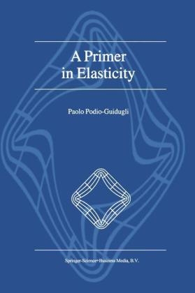 Primer in Elasticity -  P. Podio-Guidugli