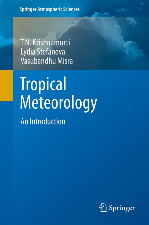 Tropical Meteorology - T.N. Krishnamurti, Lydia Stefanova, Vasubandhu Misra