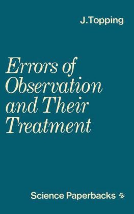 Errors of Observation and their Treatment -  J. Topping
