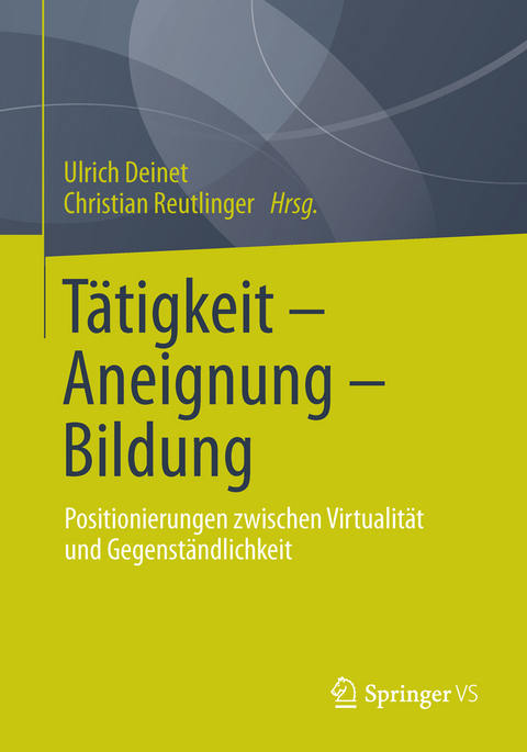 T&auml;tigkeit - Aneignung - Bildung - 