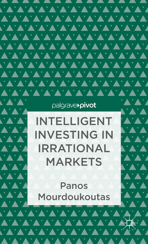 Intelligent Investing in Irrational Markets - P. Mourdoukoutas