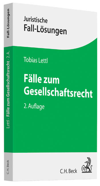 F&auml;lle zum Gesellschaftsrecht - Tobias Lettl
