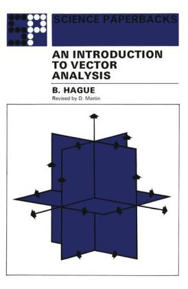 Introduction to Vector Analysis -  B. Hague