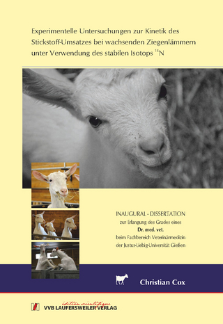 Experimentelle Untersuchungen zur Kinetik des Stickstoff-Umsatzes bei wachsenden Ziegenlämmern unter Verwendung des stabilen Isotops 15N