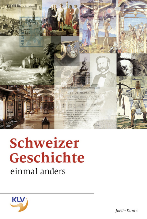 Schweizer Geschichte einmal anders -  Editions Zoe, Jo&euml;lle Kuntz