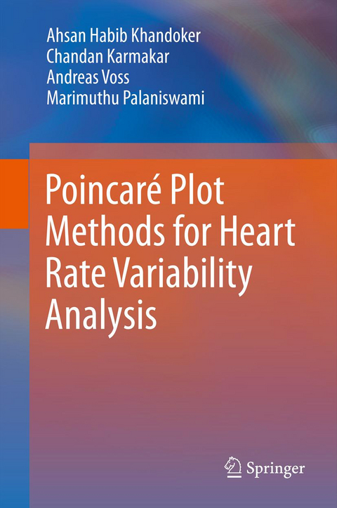 Poincar&eacute; Plot Methods for Heart Rate Variability Analysis - Ahsan Habib Khandoker, Chandan Karmakar, Michael Brennan, Marimuthu Palaniswami, Andreas Voss