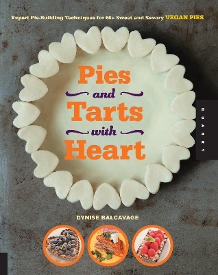 Pies and Tarts with Heart - Dynise Balcavage