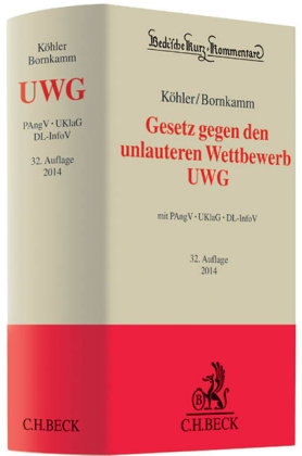 Gesetz gegen den unlauteren Wettbewerb: UWG mit PAngV, UKlaG, DL-InfoV - Helmut K&ouml;hler, Joachim Bornkamm