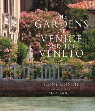 The Gardens of Venice and the Veneto