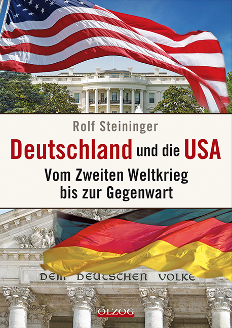 Deutschland und die USA - Rolf Steininger
