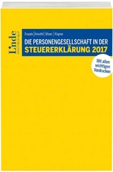 Die Personengesellschaft in der Steuererkl&auml;rung 2017 - Markus Knechtl, Sieglinde Moser, Silvia Wagner, Christian Drapela