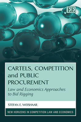 Cartels, Competition and Public Procurement - Stefan E. Weishaar