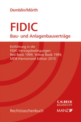 FIDIC Bau- und Anlagenbauvertr&auml;ge - Alexander Demblin, Christine M&ouml;rth