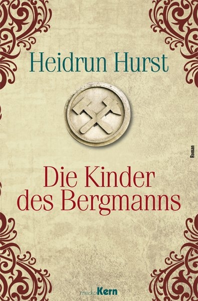 Die Kinder des Bergmanns - Heidrun Hurst