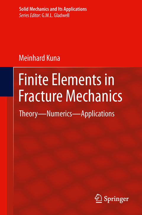 Finite Elements in Fracture Mechanics - Meinhard Kuna