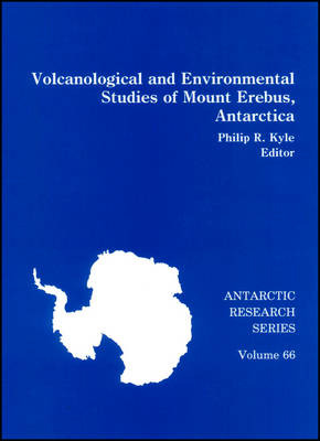 Volcanological and Environmental Studies of Mount Erebus, Antarctica