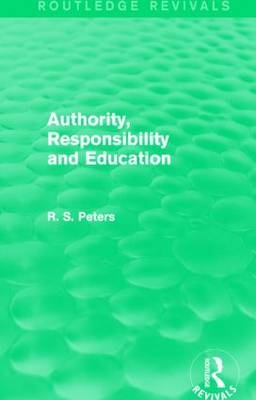 Authority, Responsibility and Education -  R. S. Peters