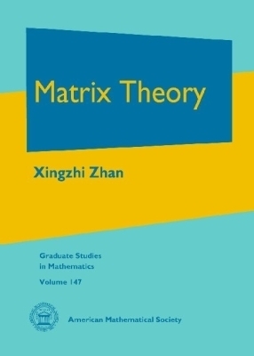 Matrix Theory - Xingzhi Zhan