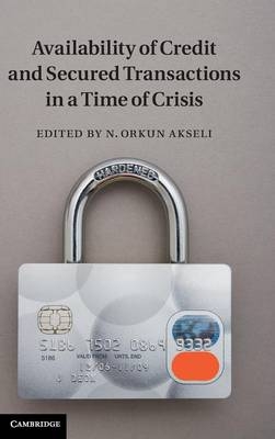 Availability of Credit and Secured Transactions in a Time of Crisis
